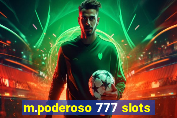 m.poderoso 777 slots